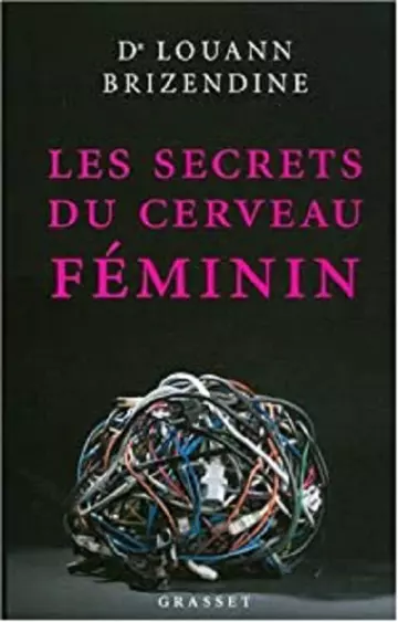 Les secrets du cerveau féminin - Louann Brizendine [Livres]
