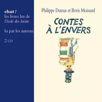 Contes à l’envers - Philippe Dumas, Boris Moissards [AudioBooks]