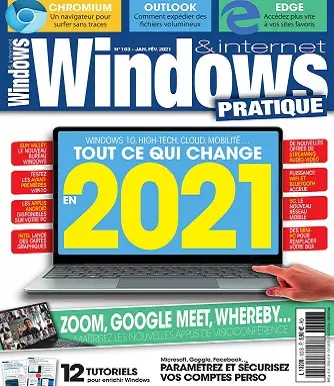 Windows et Internet Pratique N°103 – Janvier-Février 2021  [Magazines]