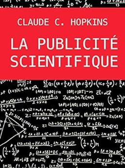 LA PUBLICITÉ SCIENTIFIQUE - CLAUDE HOPKINS  [Livres]