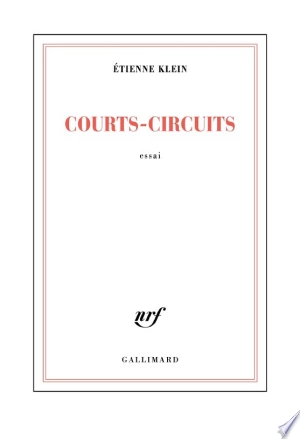Courts-circuits Étienne Klein [Livres]