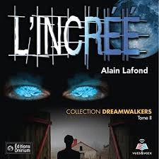 ALAIN LAFOND - DREAMWALKERS TOME 1 A 3 [AudioBooks]