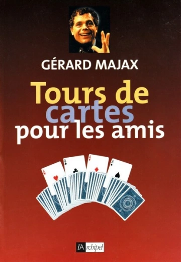 Tours de Cartes pour les Amis - Gérard Majax [Livres]