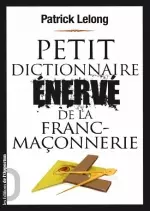 Petit dictionnaire énervé de la Franc-Maçonnerie [Livres]