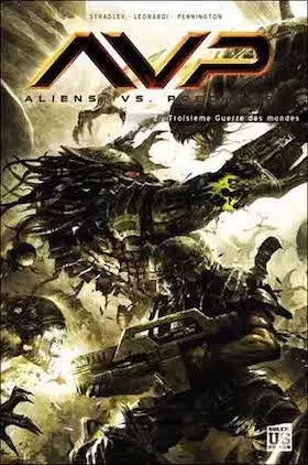 Aliens vs Predator - Troisième Guerre des Mondes - Tome 02  [BD]