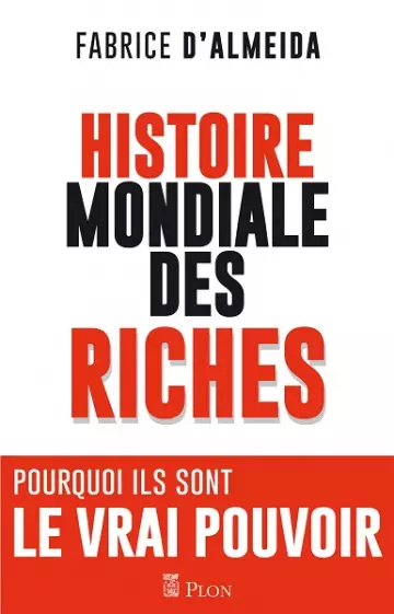 Histoire mondiale des riches  Fabrice d’Almeida [Livres]