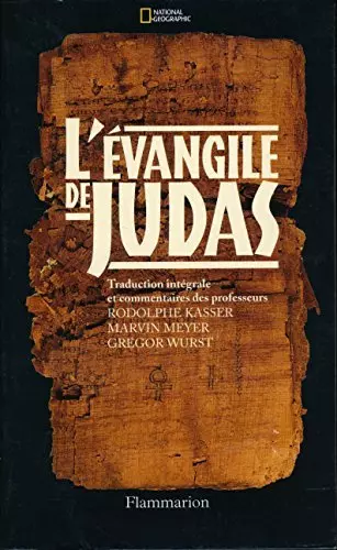 L'EVANGILE DE JUDAS - RODOLPHE KASSER, MARVIN MEYER, DANIEL BISMUTH [Livres]