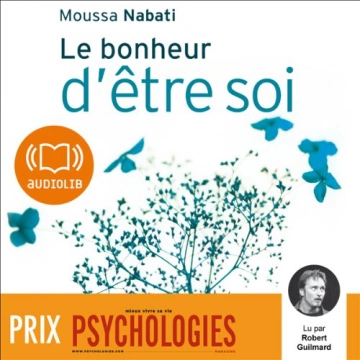Le bonheur d'être soi Moussa Nabati  [AudioBooks]