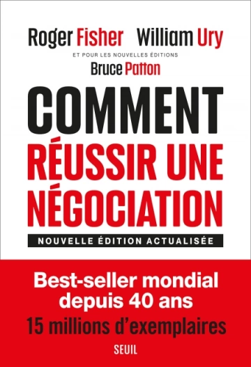 Comment réussir une négociation  Bruce Patton & Roger Fisher & William Ury [Livres]