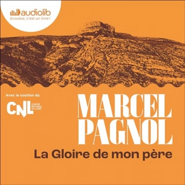 La gloire de mon père Marcel Pagnol [AudioBooks]