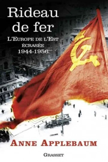 Rideau de fer l'Europe de l'Est écrasée (1944-1956) [Livres]