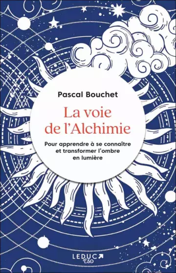 PASCAL BOUCHET - LA VOIE DE L'ALCHIMIE [Livres]