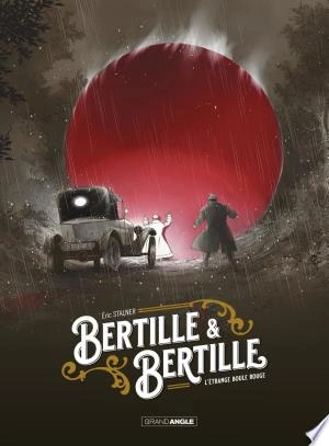 Bertille et Bertille - Histoire complète  L'étrange boule rouge [BD]