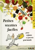PETITES RECETTES FACILES (CUISINE POUR LES ENFANTS) [Livres]