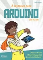 À l'aventure avec Arduino ! [Livres]