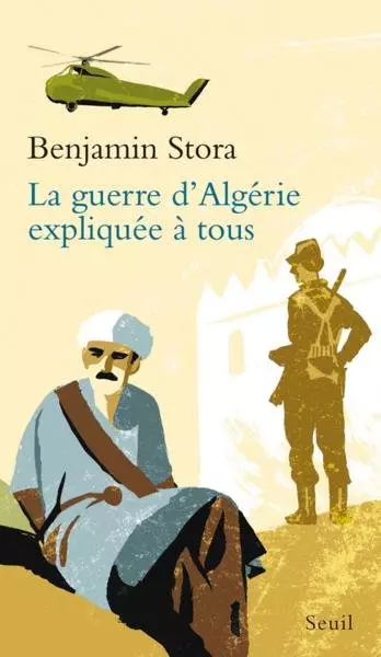 La Guerre d'Algérie expliquée à tous - Benjamin Stora  [Livres]