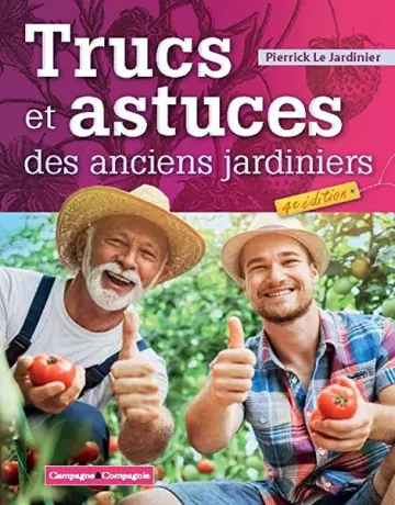 Trucs et astuces des anciens jardiniers 4 édition [Livres]