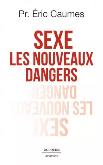 Sexe : Les nouveaux dangers  Éric Caumes Pr [Livres]