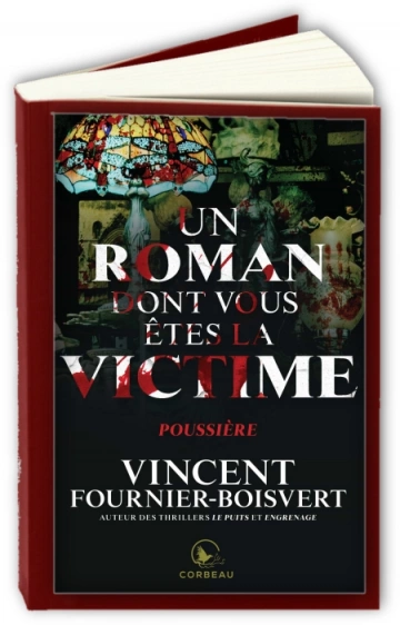 Un roman dont vous êtes la victime : Poussière  Vincent Fournier-Boisvert [Livres]