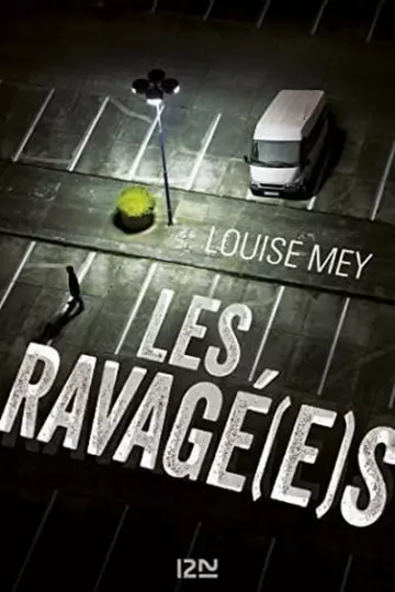 LOUISE MEY - LES RAVAGÉ(E)S  [Livres]