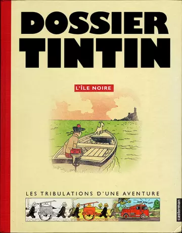 Dossier Tintin : L'île noire - Les tribulations d'une aventure [BD]
