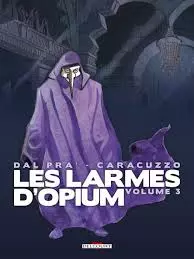 Les Larmes d'opium (integrale.2008/2009)  [BD]