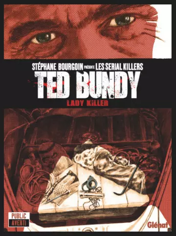 STÉPHANE BOURGOIN PRÉSENTE LES SERIAL KILLERS - T1 TED BUNDY, LADY KILLER  [BD]