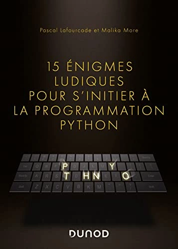 15 énigmes ludiques pour s'initier à la programmation Python  [Livres]