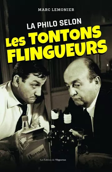 LA PHILO SELON LES TONTONS FLINGUEURS - MARC LEMONNIER  [Livres]