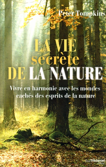 LA VIE SECRÈTE DE LA NATURE - PETER TOMPKINS [Livres]