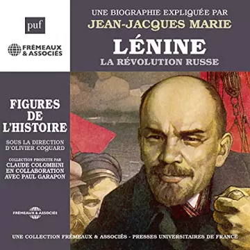 Lénine - La révolution russe Une biographie expliquée Jean-Jacques Marie [AudioBooks]