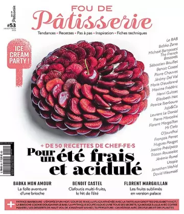 Fou De Pâtisserie N°53 – Juillet-Août 2022  [Magazines]