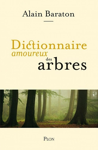 DICTIONNAIRE AMOUREUX DES ARBRES [Livres]