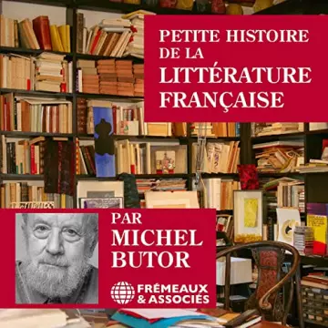 Petite histoire de la littérature française Michel Butor [AudioBooks]