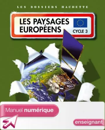 Les dossiers Hachette - Les paysages européens - Cycle 3 [Livres]