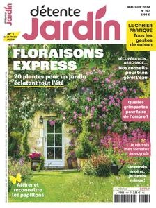 Détente Jardin N.167 - Mai-Juin 2024 [Magazines]