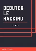 Débuter le Hacking [Livres]