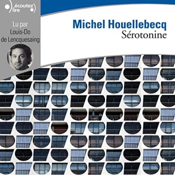 MICHEL HOUELLEBECQ - SÉROTONINE [AudioBooks]