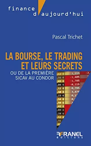 La bourse, le trading et leurs secrets [Livres]
