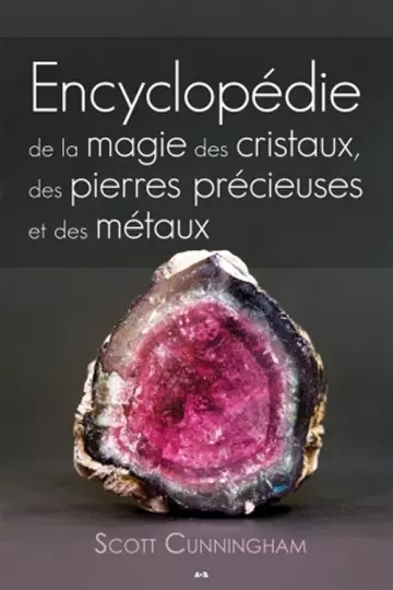 Encyclopédie de la magie des cristaux, des pierres précieuses et des métaux [Livres]