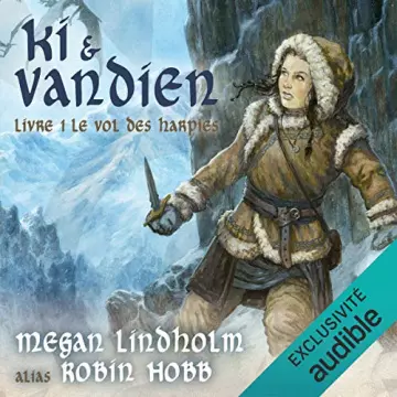 Le vol des Harpies - Ki et Vandien 1 Megan Lindholm alias Robin Hobb [AudioBooks]