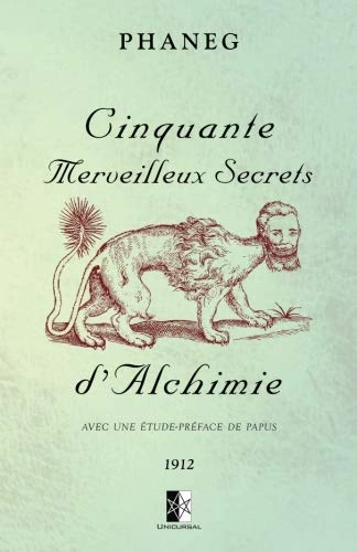 Cinquante Merveilleux Secrets d'Alchimie:  [Livres]