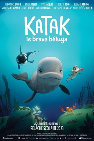 Katak, le brave beluga [WEB-DL 1080p] - FRENCH