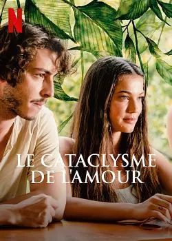 Le Cataclysme de l'amour [WEB-DL 720p] - FRENCH