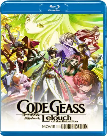 Code Geass: Hangyaku no Lelouch III - Glorification [BLU-RAY 720p] - VOSTFR