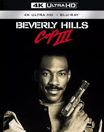Le Flic de Beverly Hills 3 [4K LIGHT] - MULTI (TRUEFRENCH)