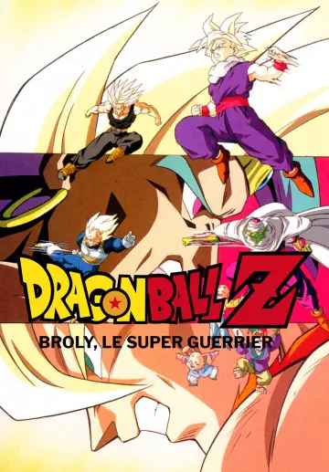 Dragon Ball Z : Broly, le super guerrier [HDTV 720p] - FRENCH