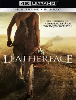 Leatherface [BLURAY REMUX 4K] - MULTI (TRUEFRENCH)