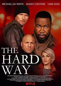 The Hard Way [WEBRIP] - FRENCH