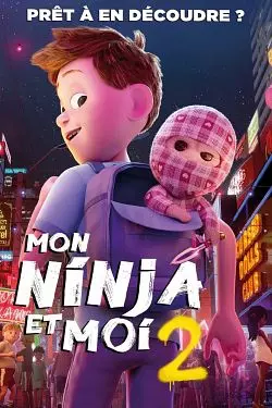 Mon ninja et moi 2 [HDLIGHT 1080p] - MULTI (FRENCH)